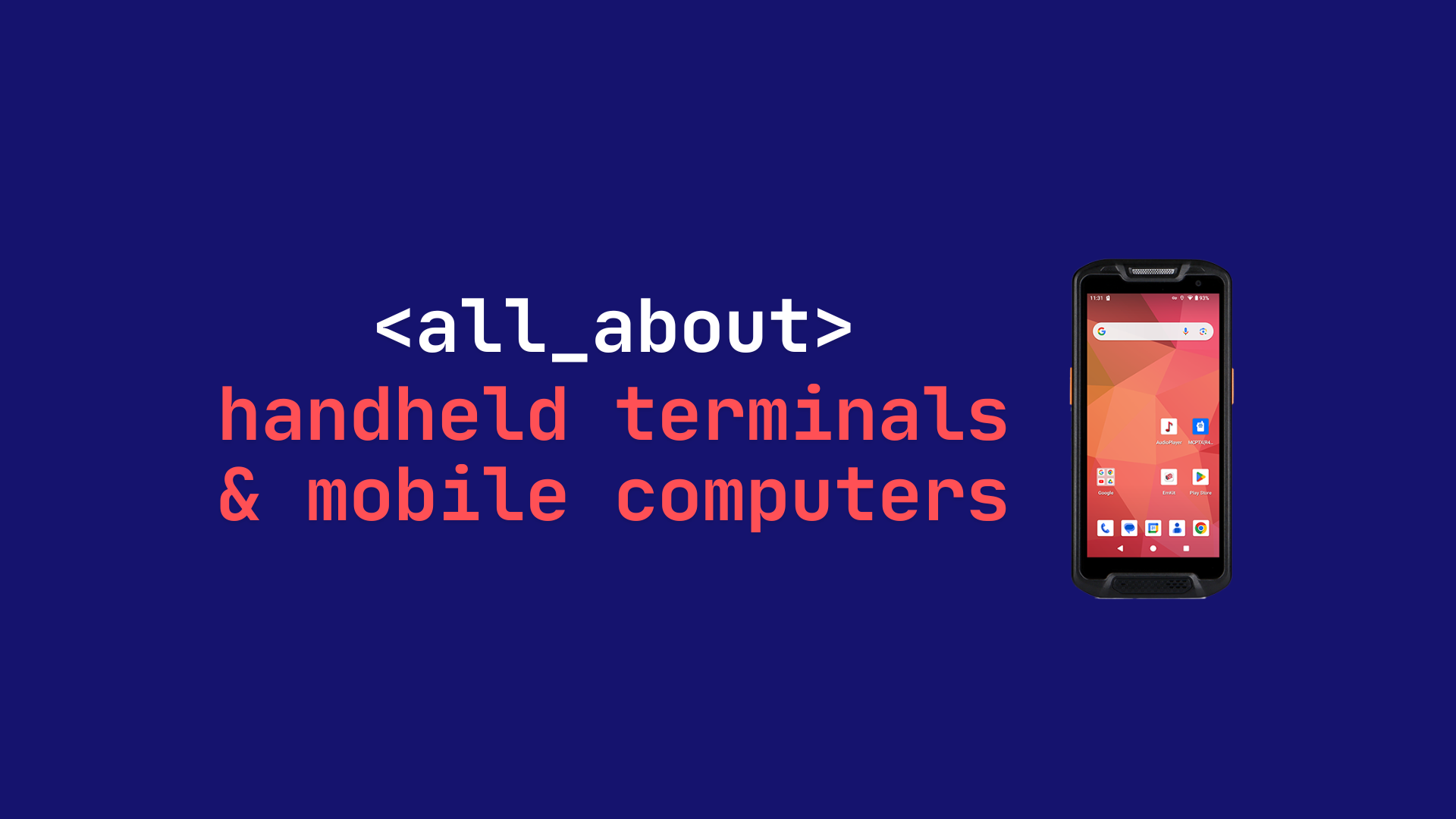 All About Handheld Terminals and Mobile Computers